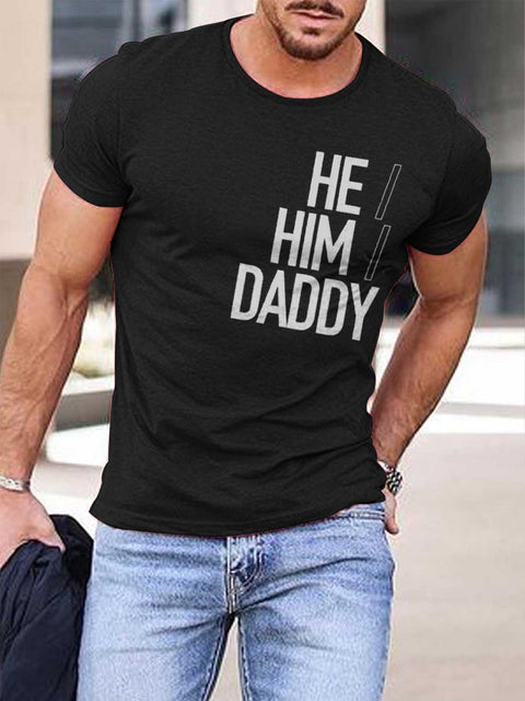Men's He Him Dadddy Gay LGBT Print T-Shirt
