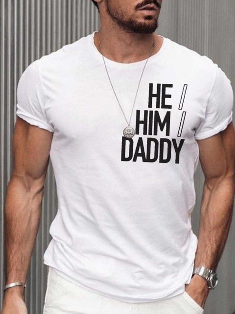 Men's He Him Dadddy Gay LGBT Print T-Shirt