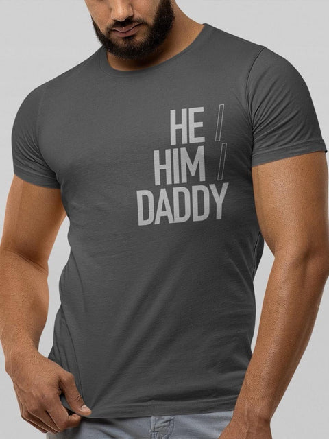 Men's He Him Dadddy Gay LGBT Print T-Shirt