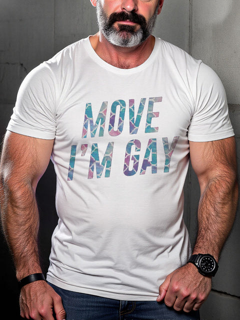 Men's LGBT Move I'm Gay Casual Print T-shirt