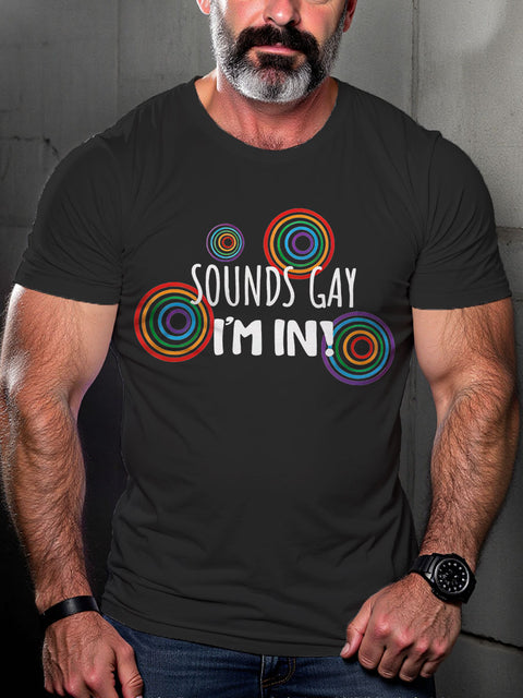 Men's LGBT Sounds Gay I'm In Casual Print T-shirt