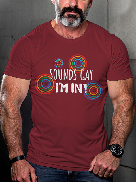 Men's LGBT Sounds Gay I'm In Casual Print T-shirt