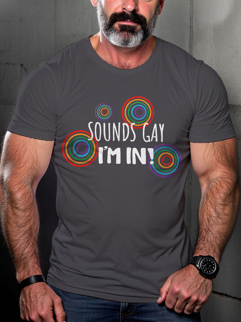 Men's LGBT Sounds Gay I'm In Casual Print T-shirt