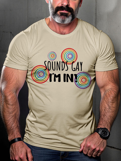 Men's LGBT Sounds Gay I'm In Casual Print T-shirt