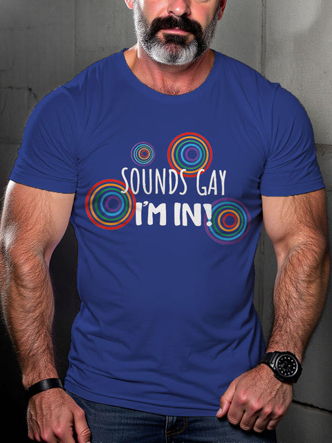 Men's LGBT Sounds Gay I'm In Casual Print T-shirt