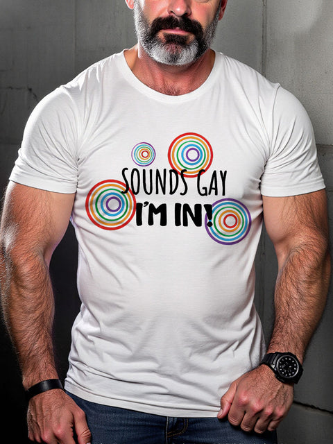 Men's LGBT Sounds Gay I'm In Casual Print T-shirt