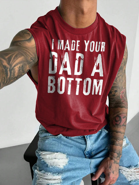 Men's LGBT Gay Pride Funny Gay I Made Your Dad A Bottom Daddy Twink & Jock Gay Print Casual Wide Shoulder Vest