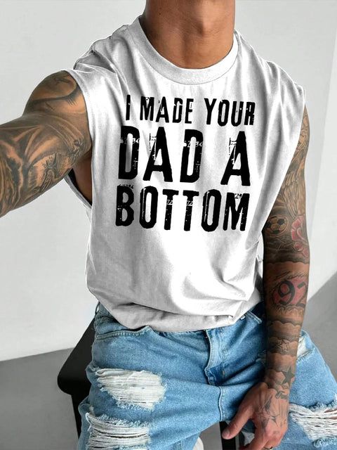 Men's LGBT Gay Pride Funny Gay I Made Your Dad A Bottom Daddy Twink & Jock Gay Print Casual Wide Shoulder Vest