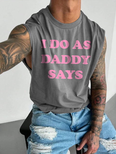 Men's LGBT Gay Pride Funny I Do As Daddy Says Print Casual Wide Shoulder Vest