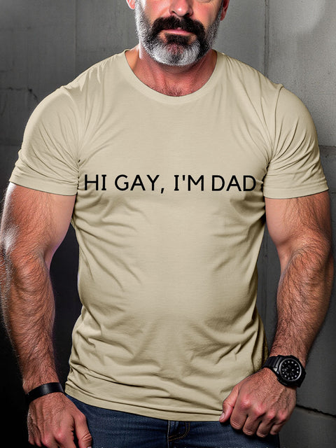 LGBT Gay Pride Hi Gay, I'm Dad Print Casual T-shirt