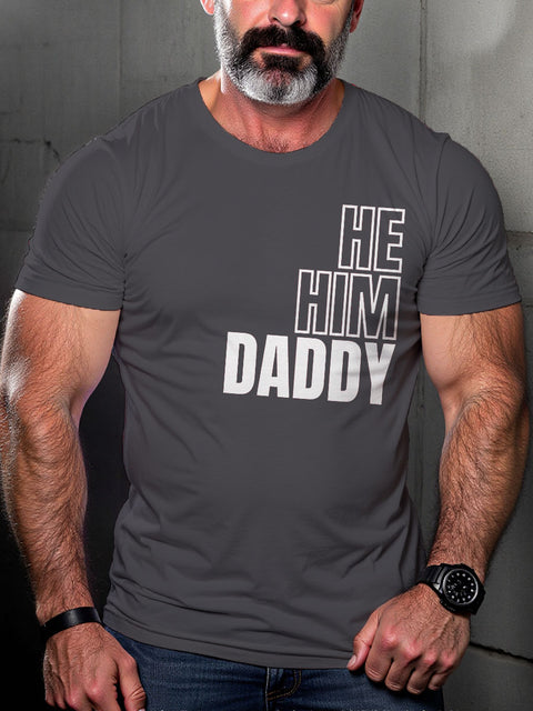 LGBT Gay Pride He Him Daddy Print Casual T-shirt