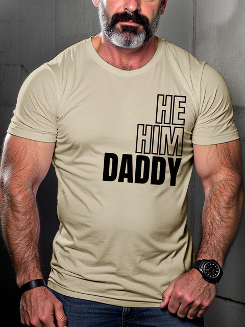 LGBT Gay Pride He Him Daddy Print Casual T-shirt