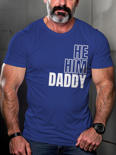 LGBT Gay Pride He Him Daddy Print Casual T-shirt