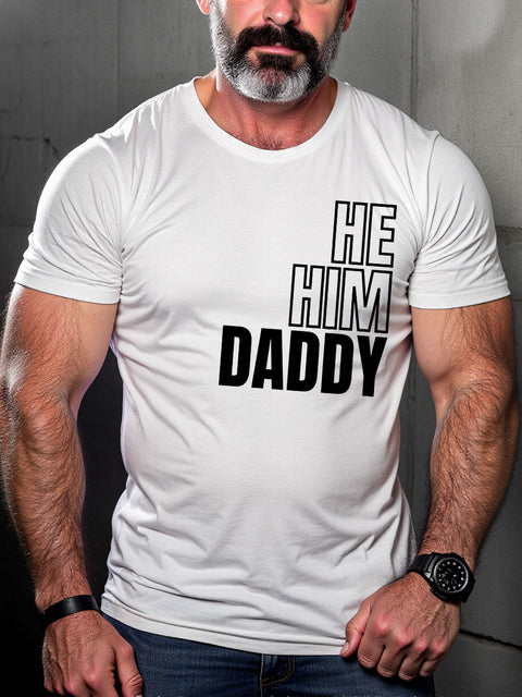 LGBT Gay Pride He Him Daddy Print Casual T-shirt
