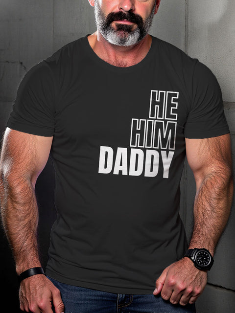 LGBT Gay Pride He Him Daddy Print Casual T-shirt