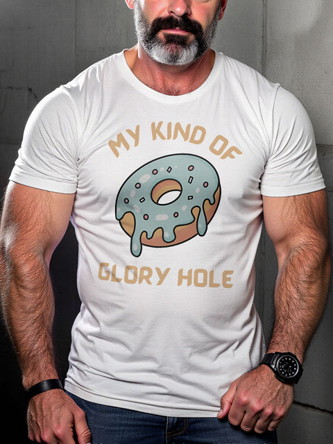 LGBT Gay Pride My Kind of Glory Hole Donut Doughnut Print Casual T-shirt