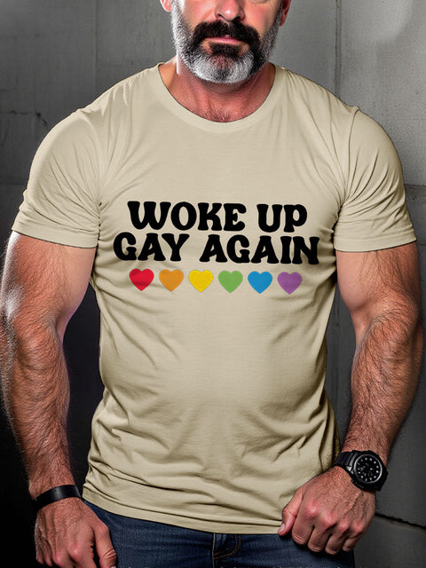 LGBT Gay Pride Woke Up Gay Again Rainbow Heart Print Casual T-shirt
