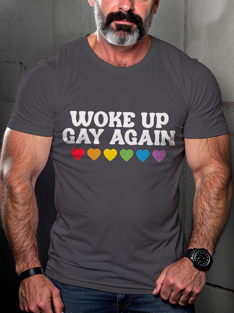 LGBT Gay Pride Woke Up Gay Again Rainbow Heart Print Casual T-shirt