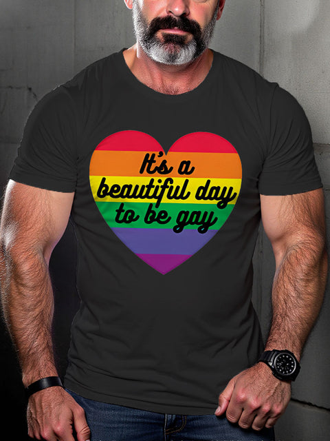 LGBT Gay Pride Rainbow Its A Beautiful Day To Be Gay Print Casual T-shirt