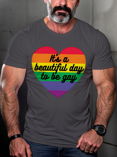 LGBT Gay Pride Rainbow Its A Beautiful Day To Be Gay Print Casual T-shirt