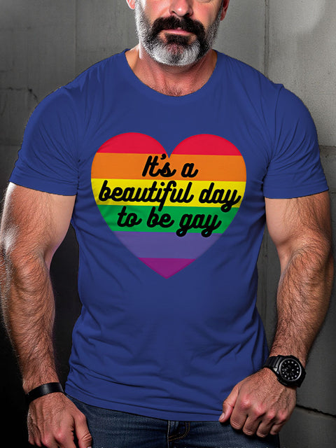 LGBT Gay Pride Rainbow Its A Beautiful Day To Be Gay Print Casual T-shirt