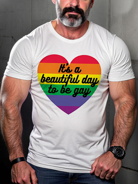 LGBT Gay Pride Rainbow Its A Beautiful Day To Be Gay Print Casual T-shirt