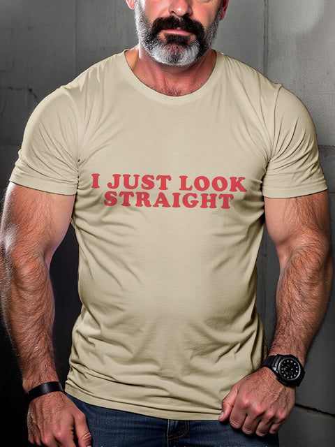 LGBT Pride I Just Look Straight Gay Print Casual T-shirt