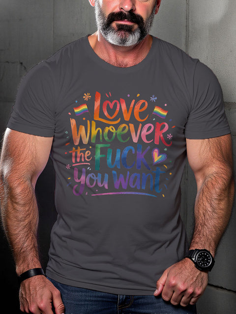 LGBT Love Whoever The Fuck You Want Rainbow Print Casual T-shirt