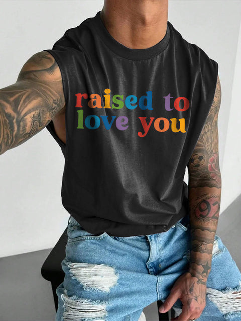 Men's LGBT Gay Pride Rainbow Raised To Love You Print Casual Wide Shoulder Vest