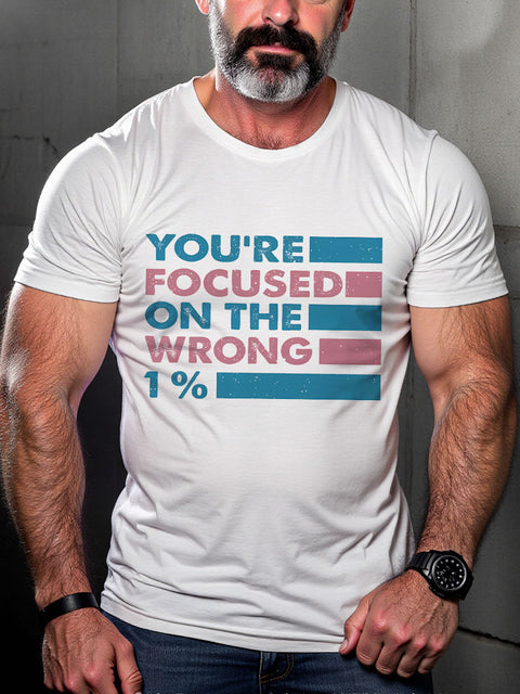 LGBT Transgender Rights You're Focused On The Wrong 1% Pride Month Print Casual T-shirt