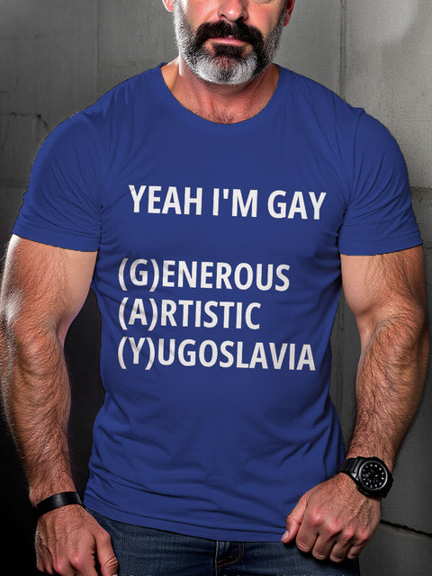 LGBT Yeah I’m Gay Generous Artistic Yugoslavia Pride Month Print Casual T-shirt