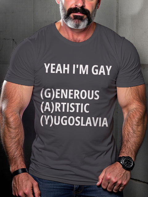 LGBT Yeah I’m Gay Generous Artistic Yugoslavia Pride Month Print Casual T-shirt
