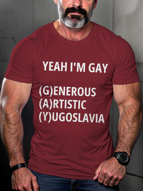 LGBT Yeah I’m Gay Generous Artistic Yugoslavia Pride Month Print Casual T-shirt