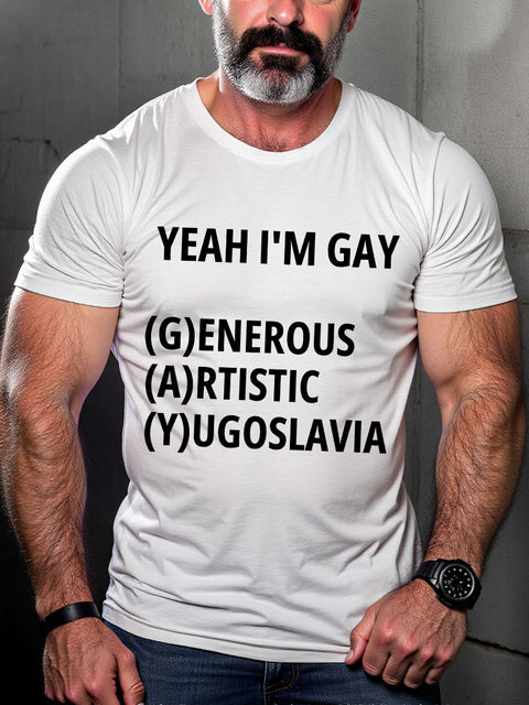 LGBT Yeah I’m Gay Generous Artistic Yugoslavia Pride Month Print Casual T-shirt