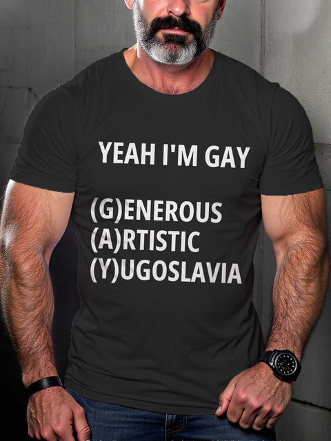 LGBT Yeah I’m Gay Generous Artistic Yugoslavia Pride Month Print Casual T-shirt