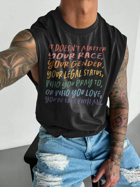 Men's LGBT You're Safe With Me Doesn't Matter Your Race Your Gender Your Legal Status Who You Pray To or Who You Love You're Safe with Me Funny Pride Casual Wide Shoulder Vest