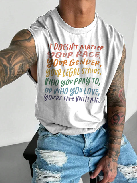 Men's LGBT You're Safe With Me Doesn't Matter Your Race Your Gender Your Legal Status Who You Pray To or Who You Love You're Safe with Me Funny Pride Casual Wide Shoulder Vest