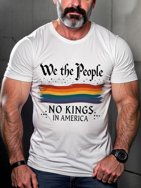 LGBT We The People No Kings In America Print Casual T-shirt