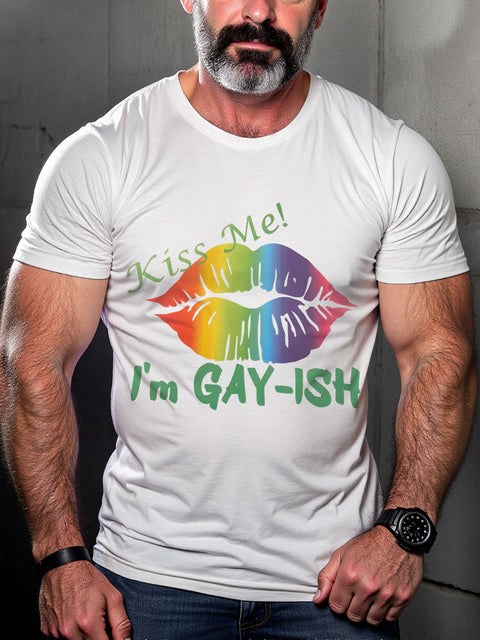 LGBT Kiss Me I’m Gay-ish High Quality Blend Print Casual T-shirt