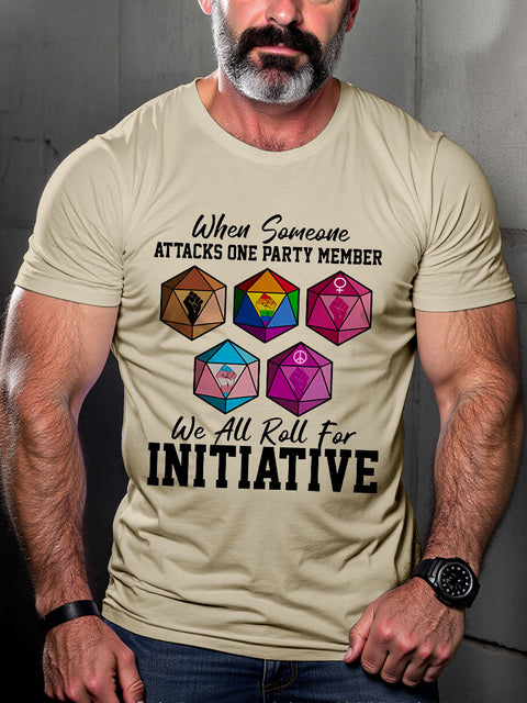 LGBT When Someone Attacks One Party Member We All Roll For Initiative Pride Print Casual T-shirt
