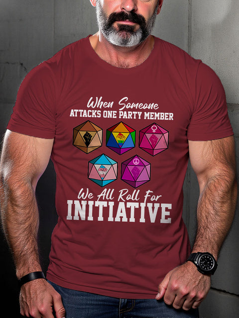 LGBT When Someone Attacks One Party Member We All Roll For Initiative Pride Print Casual T-shirt