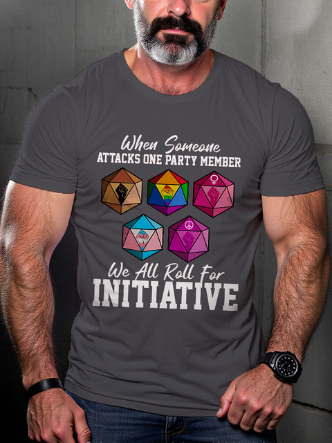 LGBT When Someone Attacks One Party Member We All Roll For Initiative Pride Print Casual T-shirt