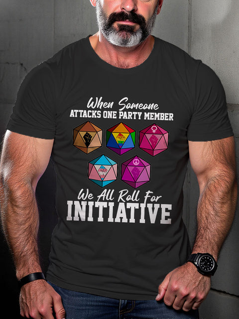 LGBT When Someone Attacks One Party Member We All Roll For Initiative Pride Print Casual T-shirt