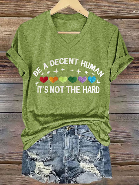 Retro Be A Decent Human It's Not The Hard V-neck Casual Print T-Shirt