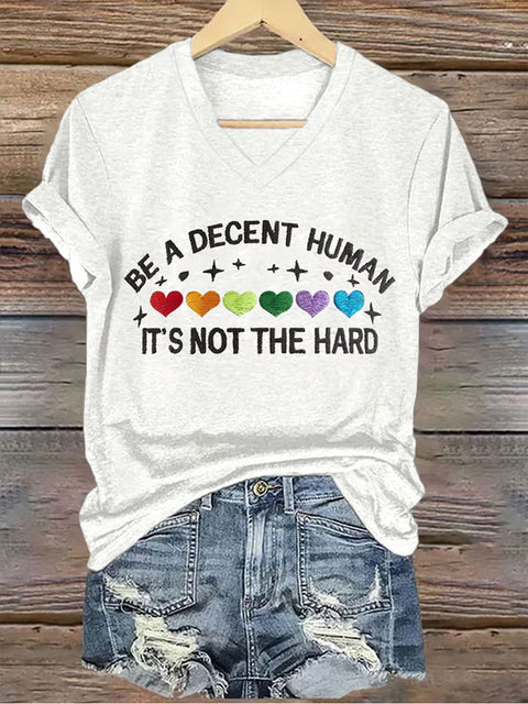 Retro Be A Decent Human It's Not The Hard V-neck Casual Print T-Shirt