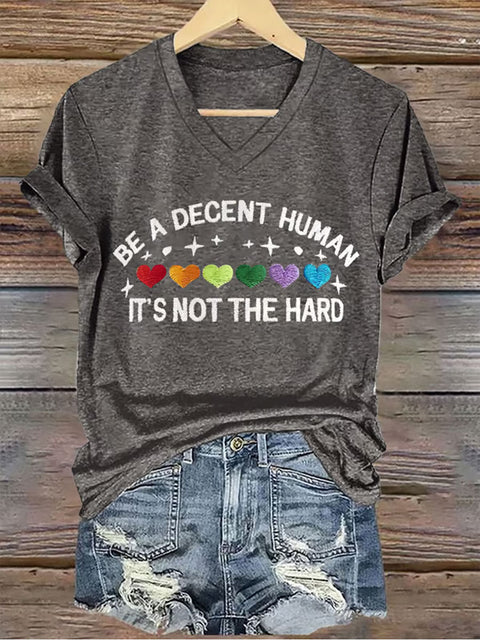 Retro Be A Decent Human It's Not The Hard V-neck Casual Print T-Shirt