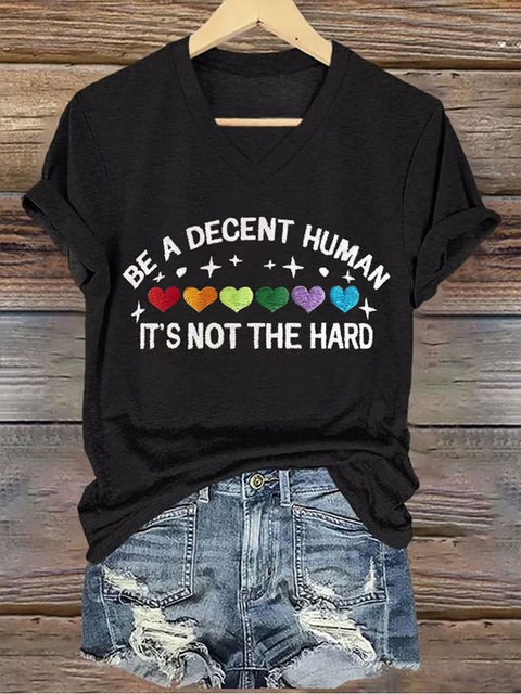Retro Be A Decent Human It's Not The Hard V-neck Casual Print T-Shirt