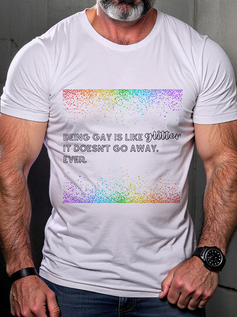 Being Gay Is Like Glitter Rainbow LGBTQ Print T-shirt