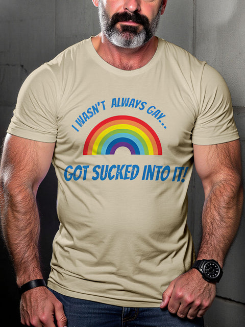 SUCKED INTO IT LGBTQ Gay Rainbow Print T-shirt