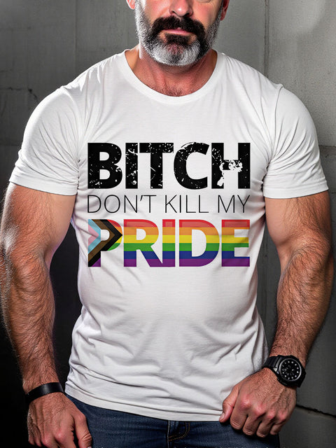 Bitch Don't Kill Pride LGBTQ Gay Rainbow Print T-shirt